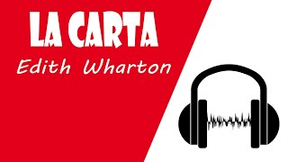 La Carta EDITH WHARTON Audiolibros Cortos [upl. by Godfry89]