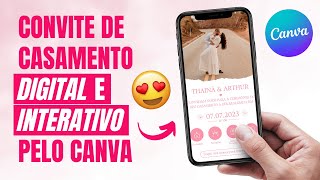 COMO FAZER CONVITE DE CASAMENTO GRATUITO NO CANVA  DIGITAL E INTERATIVO [upl. by Awe483]