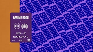 20240713  Amine Edge  Siesta  Ministry Of Sound London UK [upl. by Tonjes]