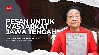 Megawati Soekarnoputri  Pesan Untuk Rakyat Jawa Tengah [upl. by Torrin]