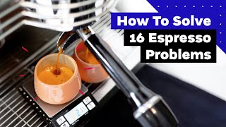 A Barista Guide To Perfect Espresso How to solve 16 common espresso problems [upl. by Ruella]