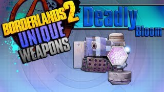 BORDERLANDS 2  Deadly Bloom Unique Weapons Guide [upl. by Ojela]