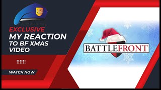 For Warned Forearmed reacts to Battlefronts Christmas Video [upl. by Lyndes724]