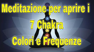 Meditazione Chakra  Frequenze e Colori  Riequilibra e apri i Chakra [upl. by Neehahs]