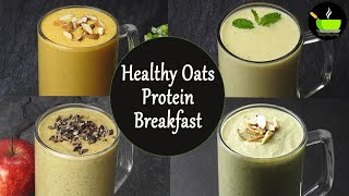 4 High Protein Breakfast Smoothie Recipes  Weight Loss Breakfast Smoothie  4 Oats Smoothie Recipes [upl. by Agace894]