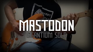 Gigantium Solo  Mastodon Guitar Cover [upl. by Novat]