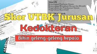 Skor UTBK Kedokteran UI UGM UNHAS UNILA UNS UNTIRTA UNPAD UNPVJ  Bikin Speachless [upl. by Brighton403]