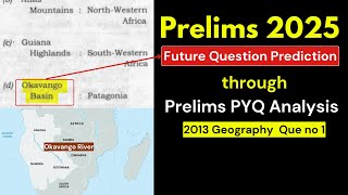 UPSC Prelims 2013 Geography and Mapping PYQ  Analysis amp Value Addition  UPSC 2025 Preparation [upl. by Saile297]