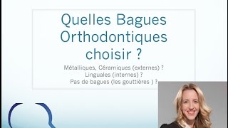 Quelles bagues orthodontiques choisir [upl. by Nojid]