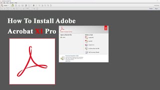 How To Install Adobe Acrobat XI Pro  The Fast Easy and Safe Way [upl. by Einafit]