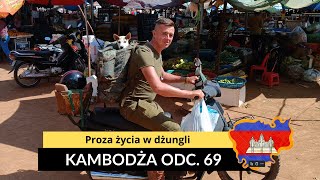 Kambodża  Proza życia w dżungli odc 69 [upl. by Attirehs816]