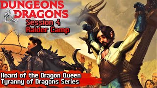 Dungeons amp Dragons Hoard of the Dragon Queen Session 4  Raider Camp [upl. by Auqeenwahs]