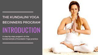 Introduction to Kundalini Yoga Beginners Program [upl. by Benn665]