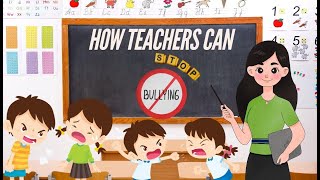 Ways To Stop Bullying  How Teachers Can Stop Bullying Essential Strategies for a Safer Classroom [upl. by Wickman]