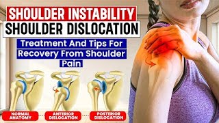 Shoulder Instability amp Shoulder Dislocation Treatment And Tips For Recovery From Shoulder Pain [upl. by Aikemet]