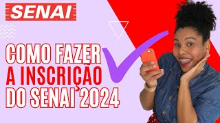 SENAI 2024  COMO SE INSCREVER PARA CURSO TÉCNICO NO SENAI GRATUITO [upl. by Ponton]