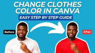 How To Change Clothes Color In Canva  Easy StepByStep Guide [upl. by Saxena]