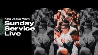 LIVESTREAM Sunday Service  King Jesus Miami [upl. by Sirromad]