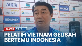 Tebar Psywar Kepada Indonesia Pelatih Vietnam Ketarketir Bertemu Timnas U16 Indonesia [upl. by Lybis]