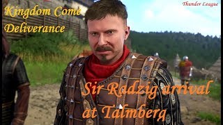 Kingdom Come Deliverance Sir Radzig arrival at Talmberg [upl. by Catlee]