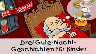 🥱 Drei Kurzgeschichten für Kinder 10 Min  Folge 12  Gute Nacht Geschichten für Kinder [upl. by Atipul]