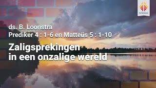 Zaligsprekingen in een onzalige wereld  Kerkdienst zondag 1 september avond [upl. by Eelir618]