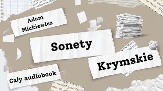 Sonety krymskie Adam Mickiewicz Audiobook Cały wszystkie sonety [upl. by Teressa]