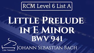 Little Prelude in E Minor BWV 941 by JS Bach RCM Level 6 List B  2015 Celebration Series [upl. by Drannek]