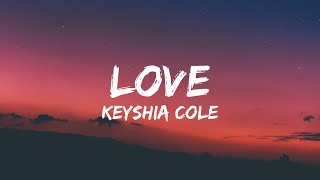 Keyshia Cole  Love Lyrics [upl. by Sacks]