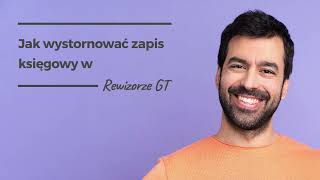 Jak wystornować zapis księgowy w Rewizorze GT [upl. by Ecirum336]