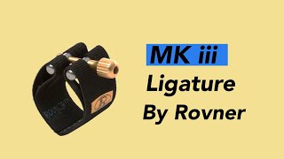 Ligature Rovner MK iii [upl. by Yanffit683]