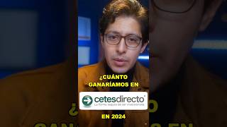 💰ESTO ganaríamos en CETES DIRECTO invirtiendo en 2024 dinero cetes inversiones [upl. by Masera645]