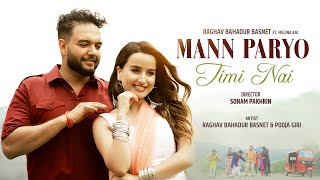 Mann Paryo Timinai  Nepali Music Video 2024  Raghav Bahadur Basnet Ft Melina Rai  Pooja Giri [upl. by Atsylac]