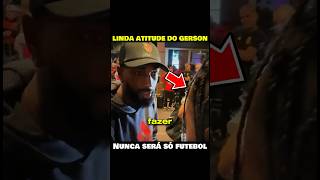 NUNCA SERÁ SÓ FUTEBOL❤️ LINDA ATITUDE de GÉRSON com esse TORCEDOR flamengo mengão gerson crf [upl. by Anirtruc66]