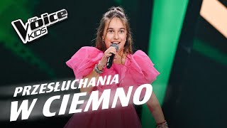 Helenka Zaciewska  „Prawy do lewego”  Przesłuchania w ciemno  The Voice Kids Poland 7 [upl. by Kcirevam]