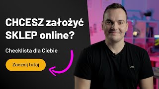 🛒 Sklep internetowy  JAK ZACZĄĆ 10 Kluczowych Spraw  Checklista [upl. by Nilauqcaj]