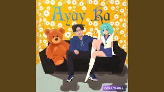 AYAY KA [upl. by Jobyna]