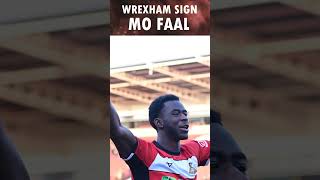 Wrexham Strengthen Squad with Deadline Day Signing of Mo Faal [upl. by Amsa856]