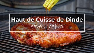 Haut de Cuisse de Dinde aux saveurs Cajun glaçage sirop dérable  Recette [upl. by Seidnac]