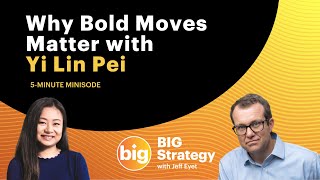 EP20 Minisode Why Bold Moves Matter with Yi Lin Pei [upl. by Marcello987]