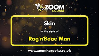 RagnBone Man  Skin  Karaoke Version from Zoom Karaoke [upl. by Melesa]