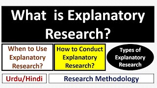 What is Explanatory Research When to Use Explanatory Research How to Conduct Explanatory Research [upl. by Jer]