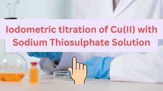 Iodometric Titration of CuII  ions against 001M Sodium Thiosulphate Solution [upl. by Heida]