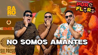 PURO FLORO EN VIVO ¡NO SOMOS AMANTES  2DA TEMPORADA [upl. by Ecinereb]