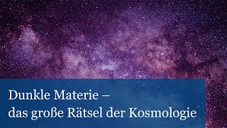 Dunkle Materie – das große Rätsel der Kosmologie [upl. by Bergren]