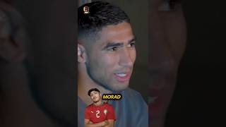 ACHRAF HAKIMI amp MORAD 🇲🇦🩸 [upl. by Setarcos]