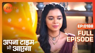 कहा खो गयी थी Rani  Apna Time Bhi Aayega  Full Ep  188  Zee TV [upl. by Kathlin]