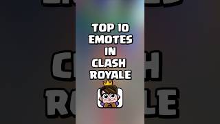 Top 10 Emotes In Clash Royale clashroyale shorts [upl. by Enrobso]