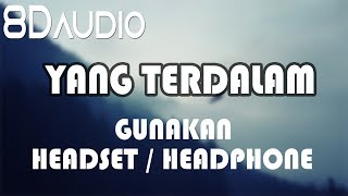 YANG TERDALAM  Peterpan 8D AUDIO [upl. by Zeena]