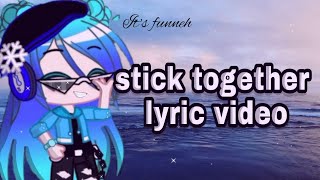 stick together lyric video itsfunneh [upl. by Marsiella]